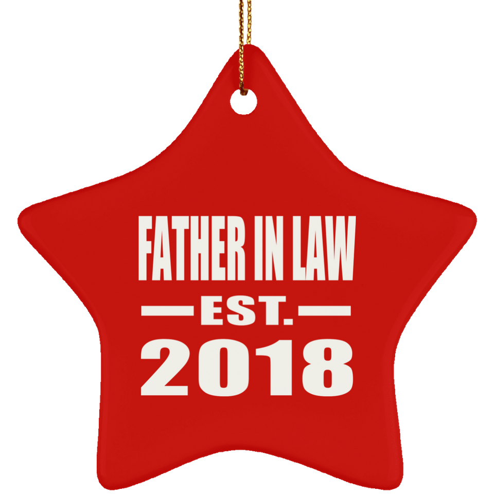 Father In Law Established EST. 2018 - Star Ornament