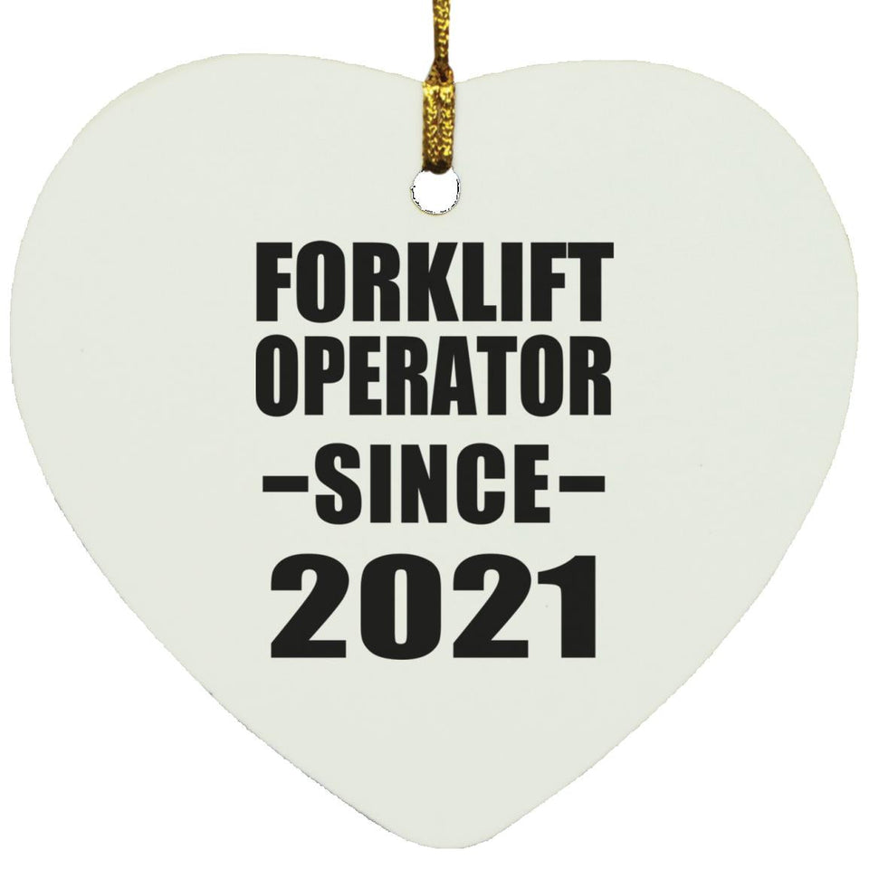Forklift Operator Since 2021 - Heart Ornament