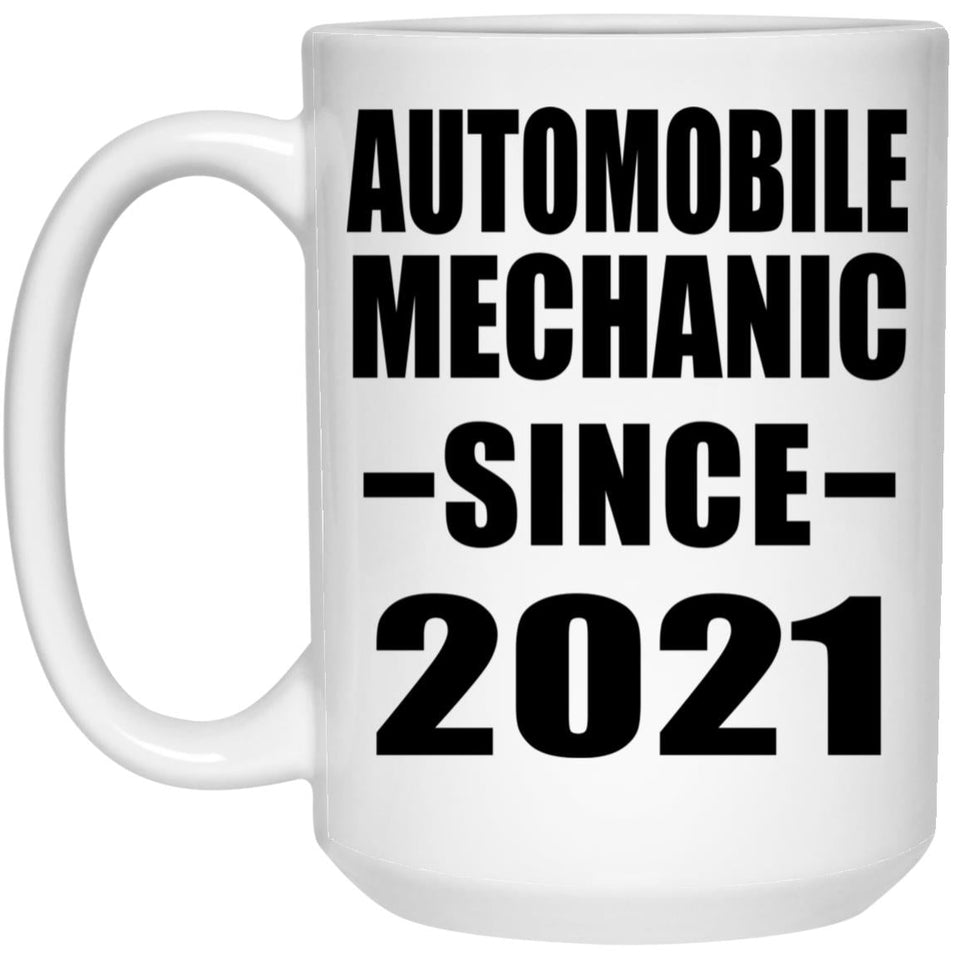 Automobile Mechanic Since 2021 - 15oz Coffee Mug