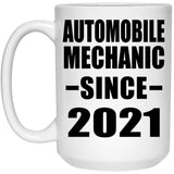 Automobile Mechanic Since 2021 - 15oz Coffee Mug