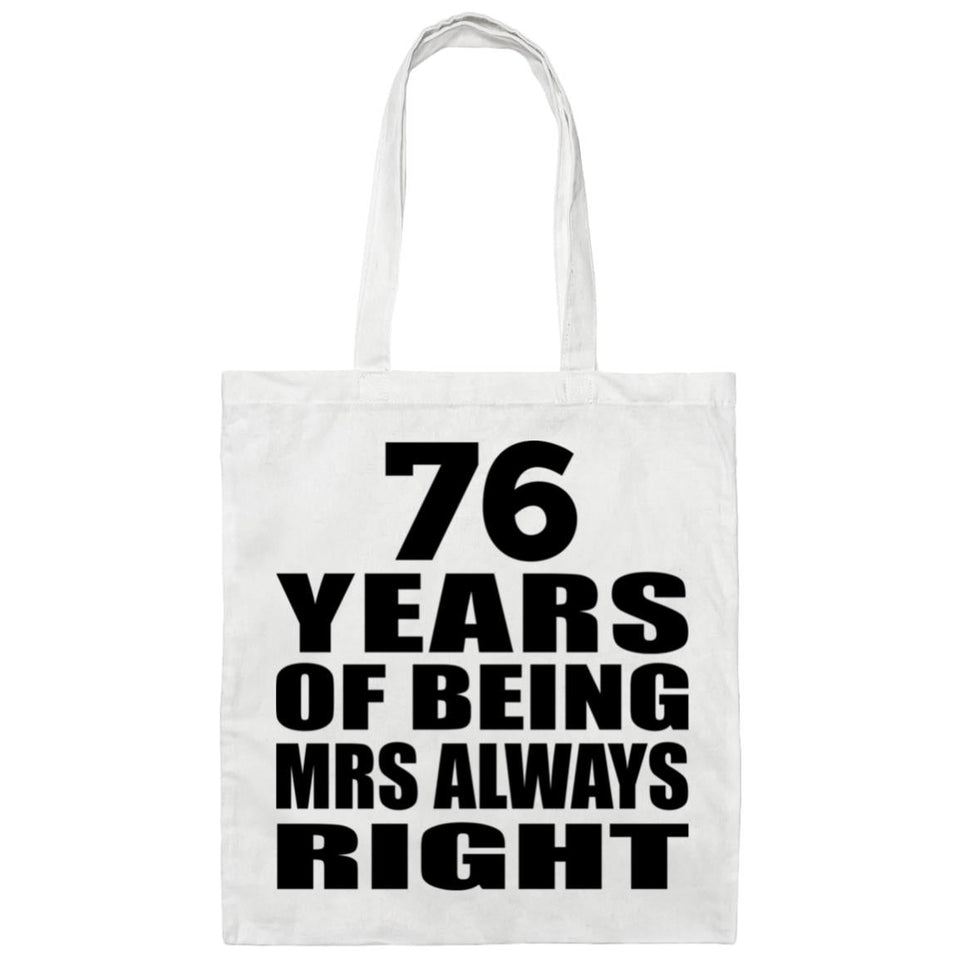 76th Anniversary 76 Years of Being Mrs Always Right - Tote Bag White