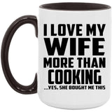 I Love My Wife More Than Cooking - 15oz Accent Mug Black