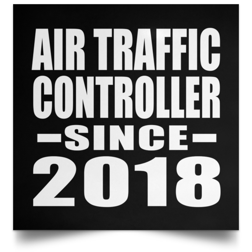Air Traffic Controller Since 2018 - Poster Square