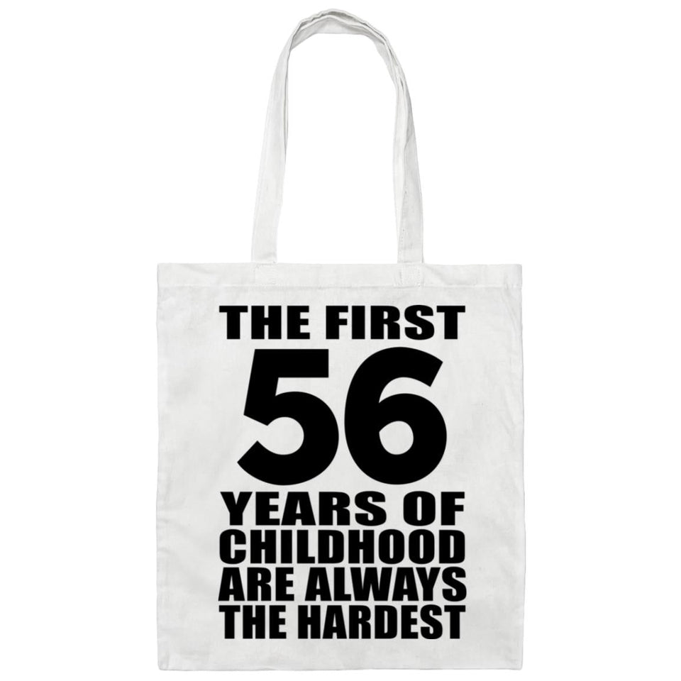 56th Birthday First 56 Years of Childhood Are The Hardest - Tote Bag White