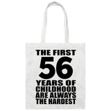 56th Birthday First 56 Years of Childhood Are The Hardest - Tote Bag White