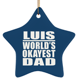 Luis World's Okayest Dad - Star Ornament