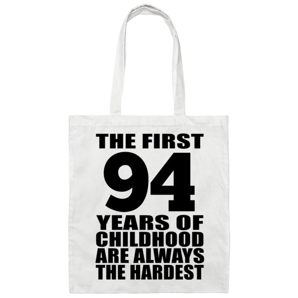 94th Birthday First 94 Years of Childhood Are The Hardest - Tote Bag White