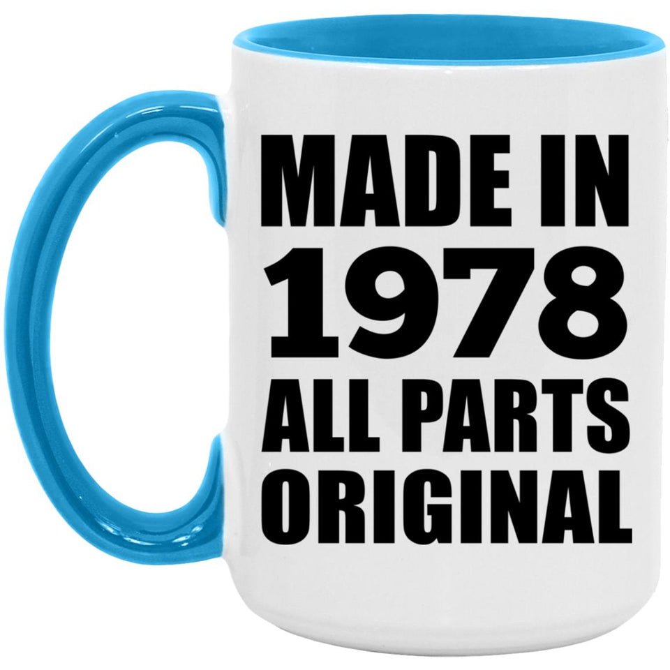 46th Birthday Made in 1978 All Parts Original - 15oz Accent Mug Blue