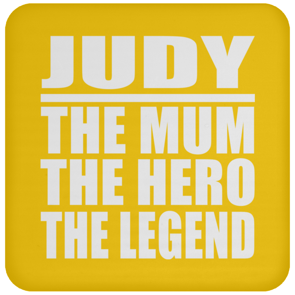 Judy The Mum The Hero The Legend - Drink Coaster