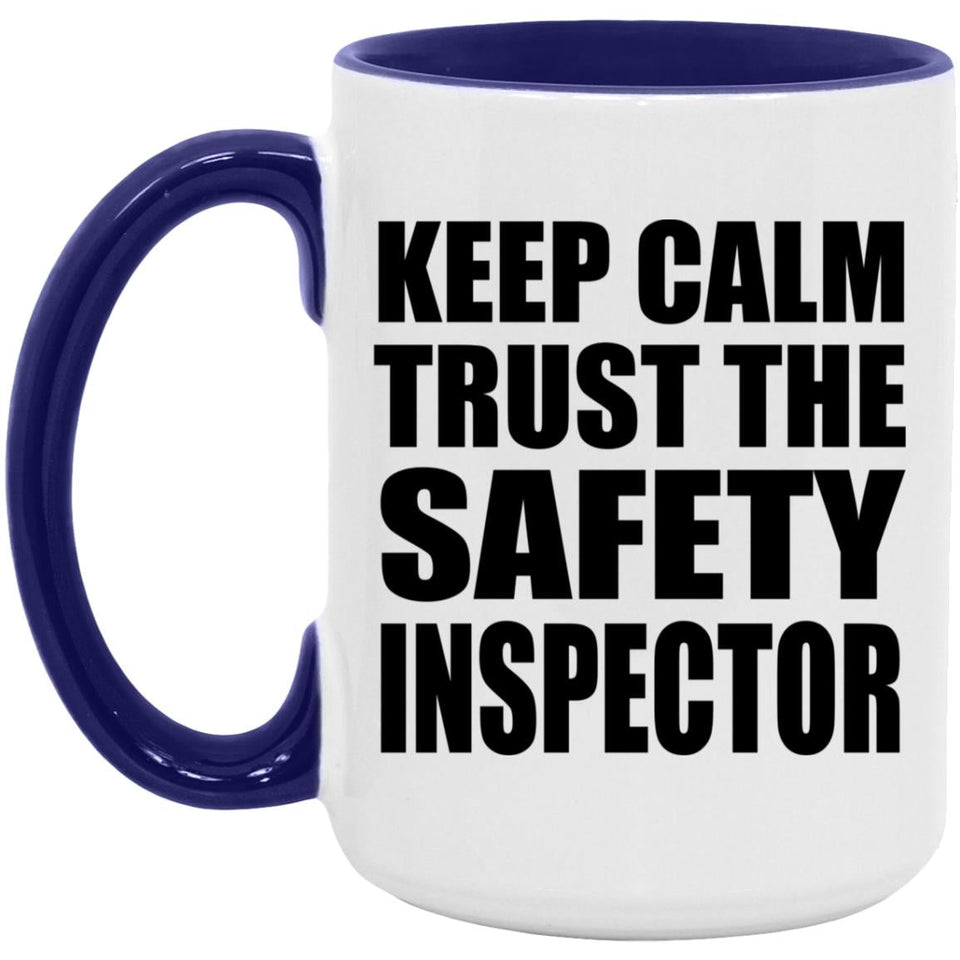 Keep Calm and Trust The Safety Inspector - 15oz Accent Mug Purple