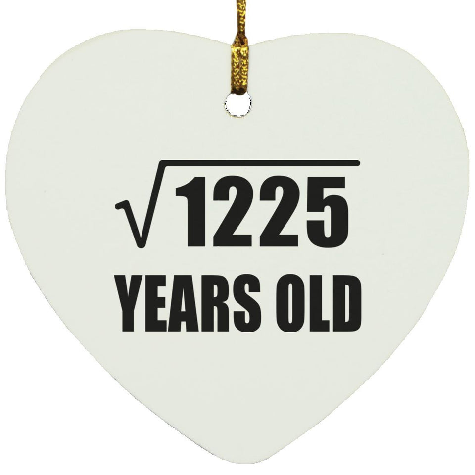 35th Birthday Square Root of 1225 Years Old - Heart Ornament