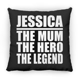 Jessica The Mum The Hero The Legend - Throw Pillow Black