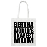 Bertha World's Okayest Mum - Tote Bag White