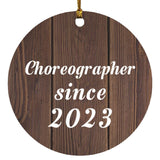 Choreographer Since 2023 - Circle Ornament D