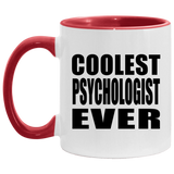 Coolest Psychologist Ever - 11oz Accent Mug Red