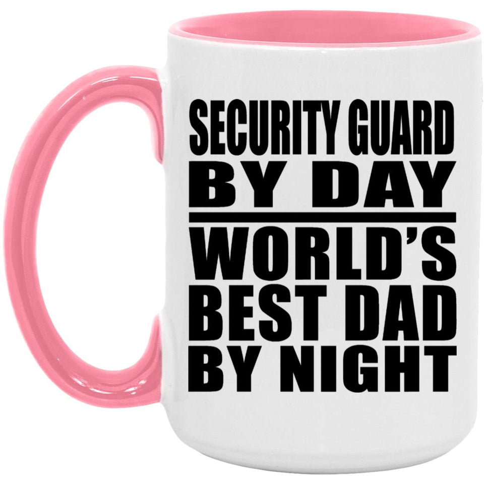 Security Guard By Day World's Best Dad By Night - 15oz Accent Mug Pink