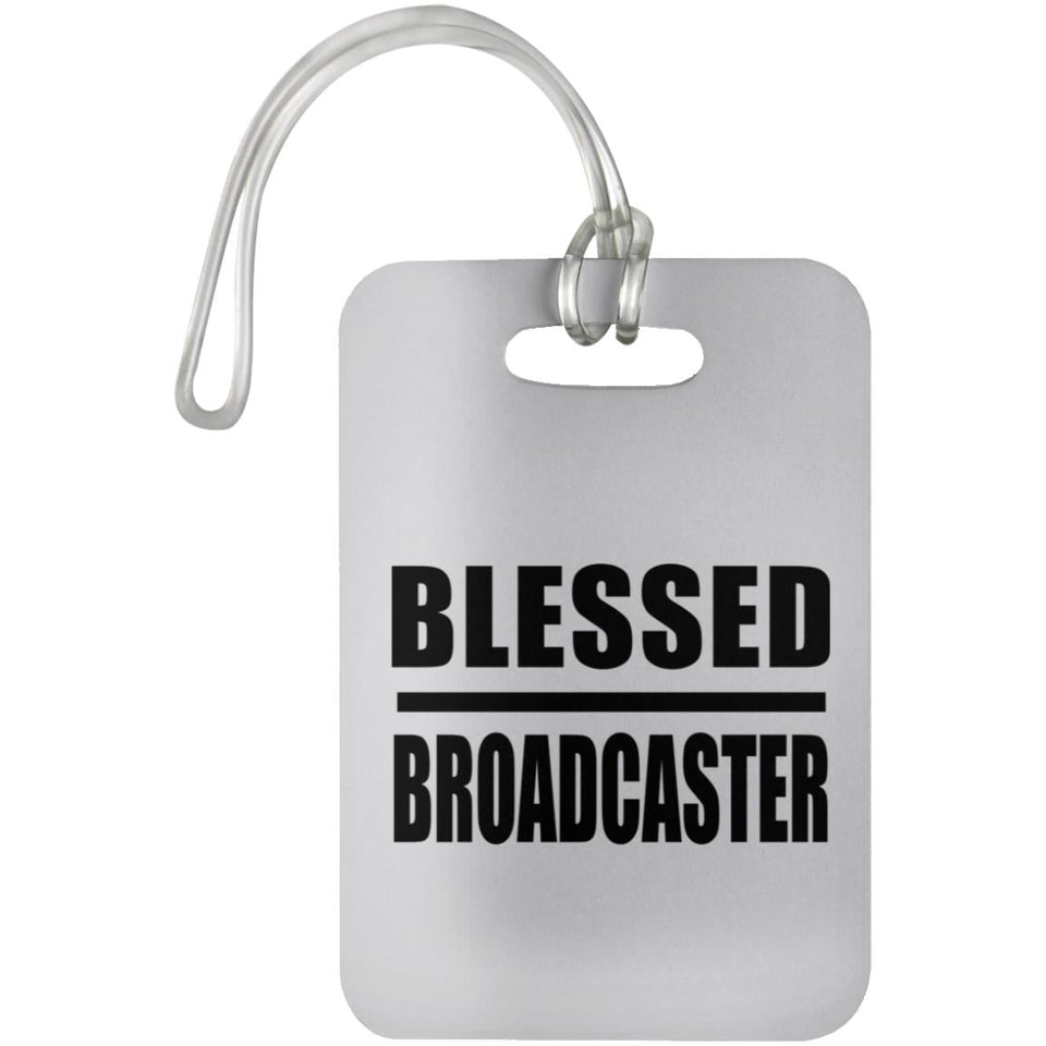 Blessed Broadcaster - Luggage Bag Tag