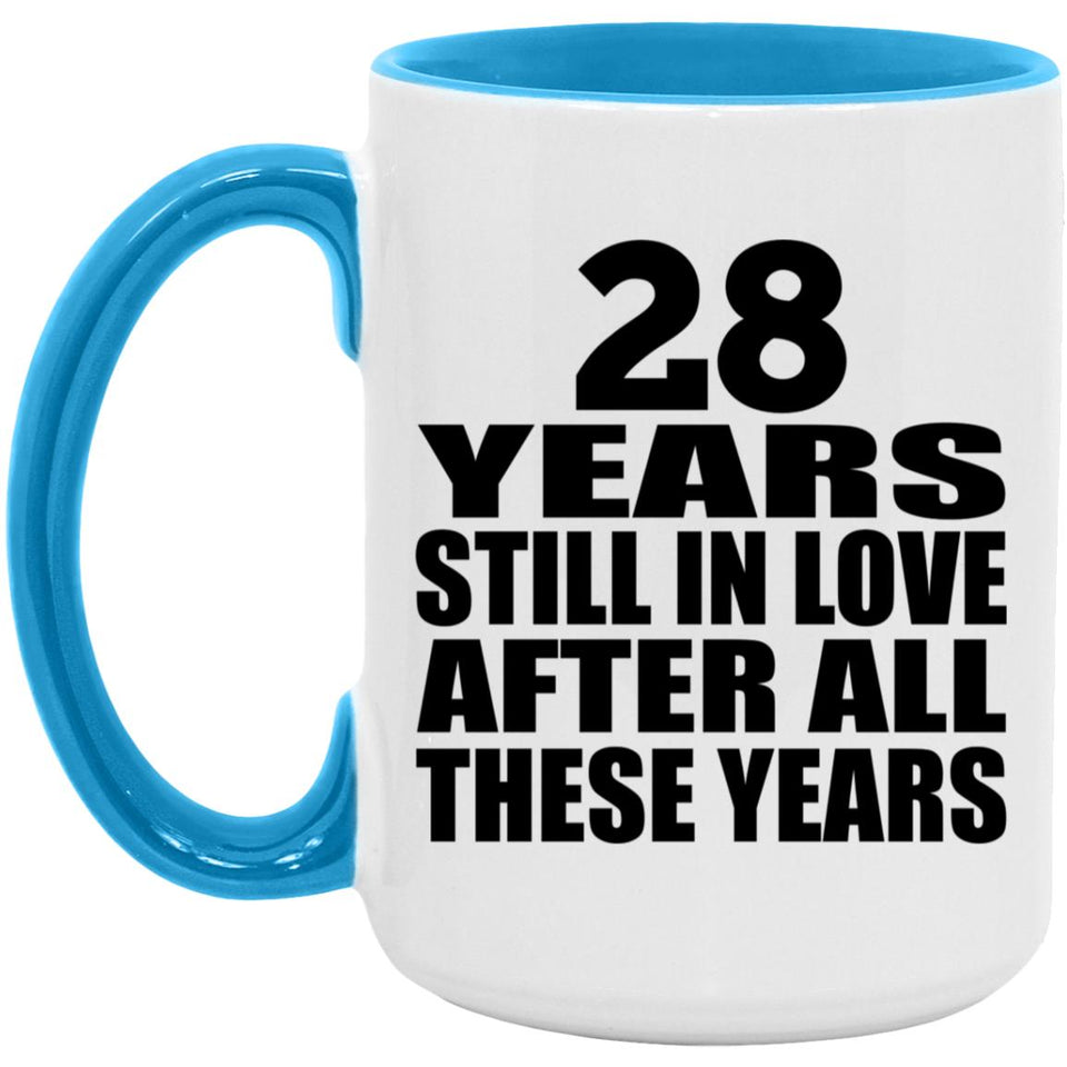 28th Anniversary 28 Years Still In Love After Years - 15oz Accent Mug Blue
