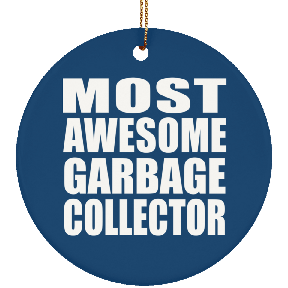 Most Awesome Garbage Collector - Circle Ornament