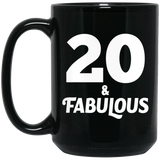 20th Birthday 20 & Fabulous - 15oz Coffee Mug Black