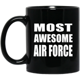 Most Awesome Air Force - 11 Oz Coffee Mug Black