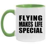 Flying Makes Life Special - 11oz Accent Mug Green