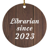 Librarian Since 2023 - Circle Ornament D