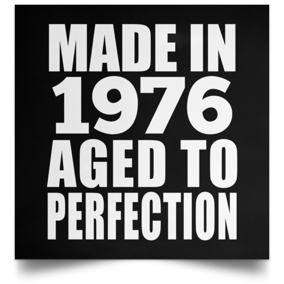 48th Birthday Made In 1976 Aged to Perfection - Poster Square