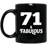 71st Birthday 71 & Fabulous - 11oz Coffee Mug Black