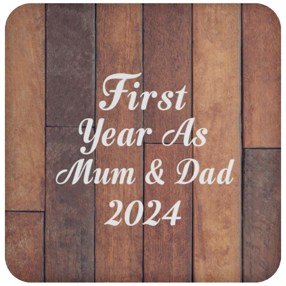 First Year As Mum & Dad 2024 - Drink Coaster E