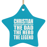 Christian The Dad The Hero The Legend - Star Ornament