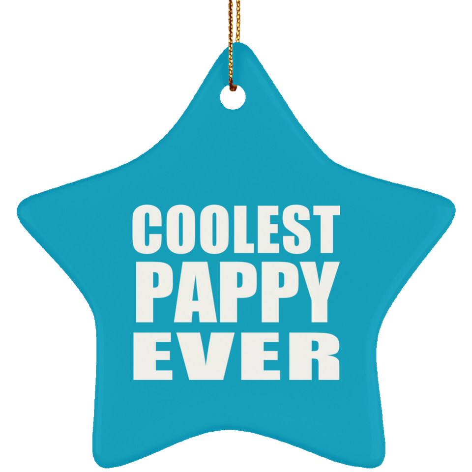 Coolest Pappy Ever - Star Ornament