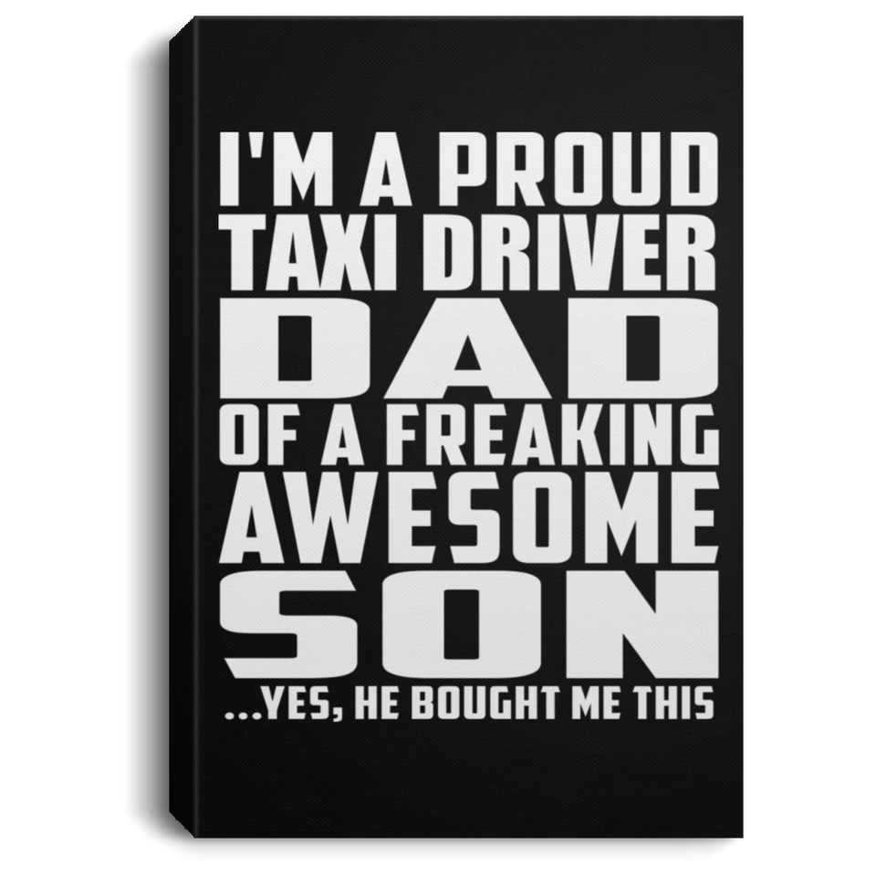 Proud Taxi Driver Dad Of Awesome Son - Canvas Portrait