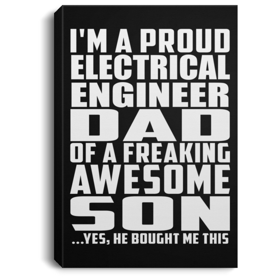 Proud Electrical Engineer Dad Of Awesome Son - Canvas Portrait