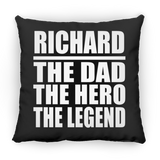 Richard The Dad The Hero The Legend - Throw Pillow Black