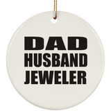 Dad Husband Jeweler - Circle Ornament