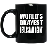 World's Okayest Real Estate Agent - 11 Oz Coffee Mug Black