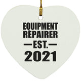 Equipment Repairer Established EST. 2021 - Heart Ornament