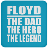 Floyd The Dad The Hero The Legend - Drink Coaster