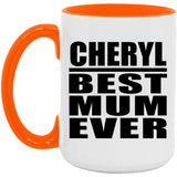 Cheryl Best Mum Ever - 15oz Accent Mug Orange