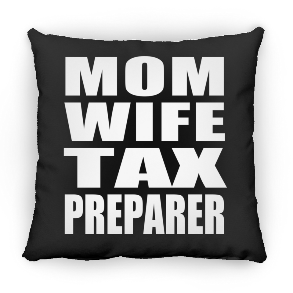 Mom Wife Tax Preparer - Throw Pillow Black