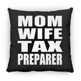 Mom Wife Tax Preparer - Throw Pillow Black