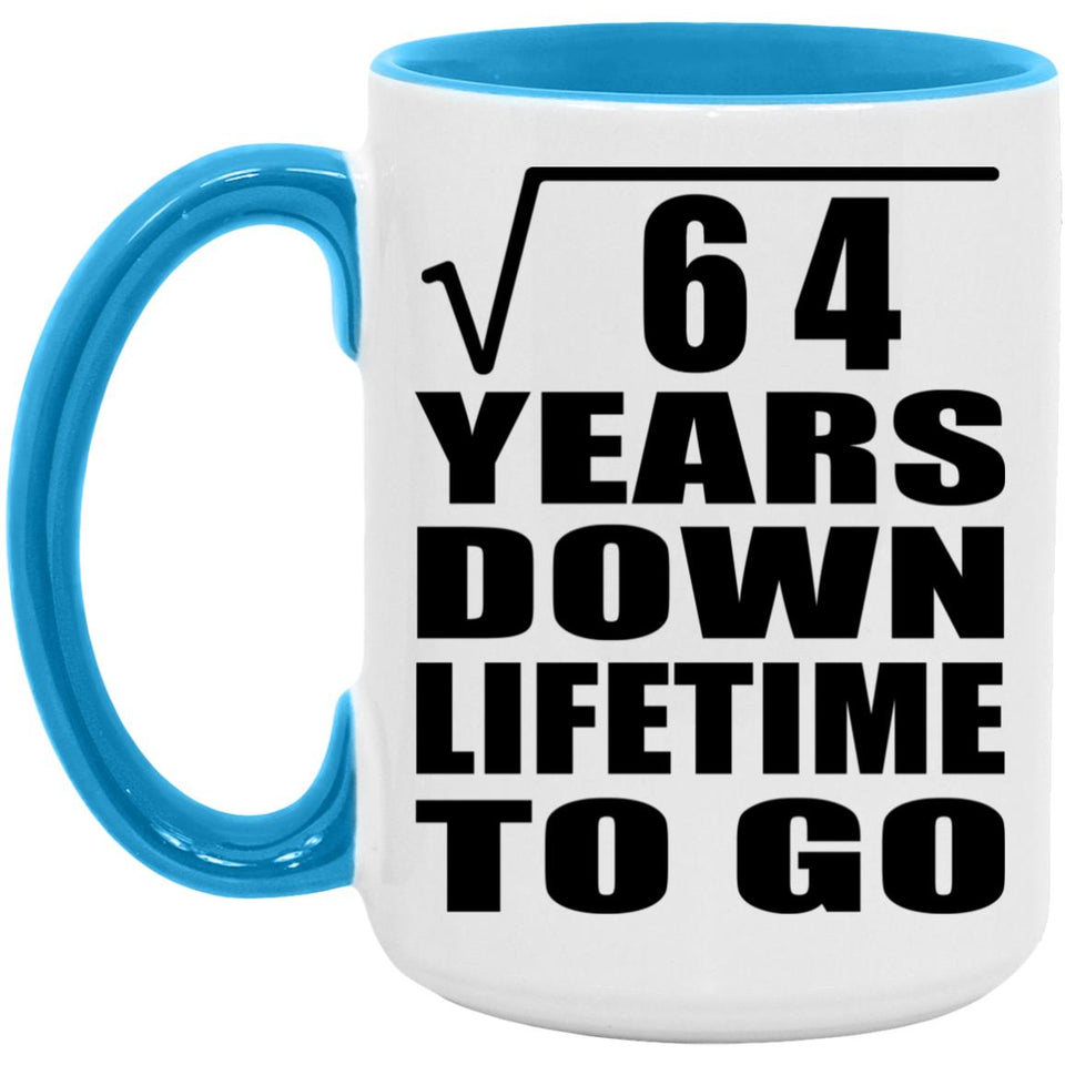 8th Anniversary Square Root of 64 Years Lifetime To Go - 15oz Accent Mug Blue