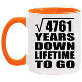 69th Anniversary Square Root of 4761 Years Lifetime To Go - 11oz Accent Mug Orange