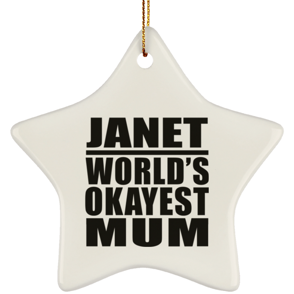 Janet World's Okayest Mum - Star Ornament