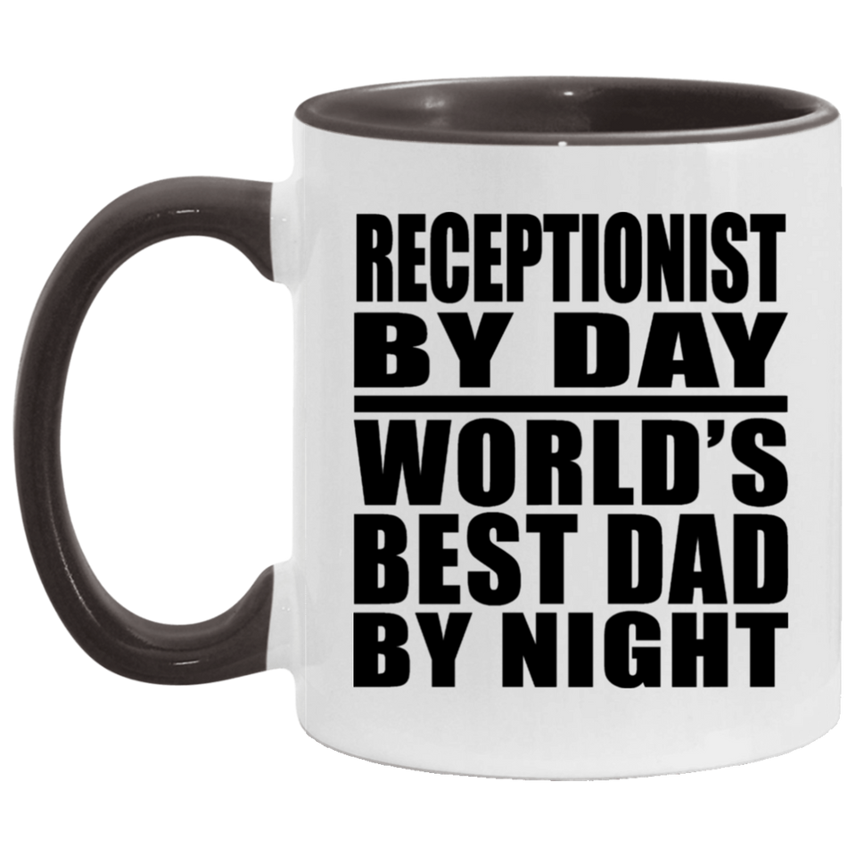 Receptionist By Day World's Best Dad By Night - 11oz Accent Mug Black