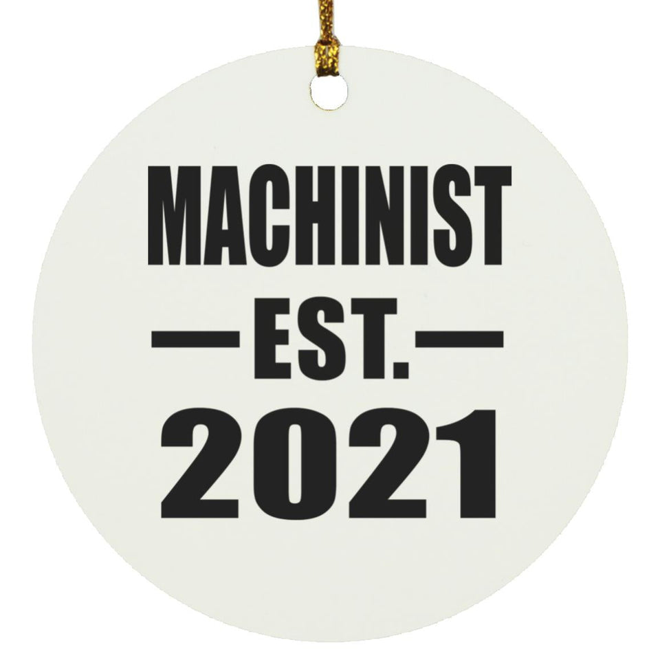Machinist Established EST. 2021 - Circle Ornament