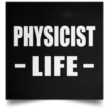 Physicist Life - Poster Square