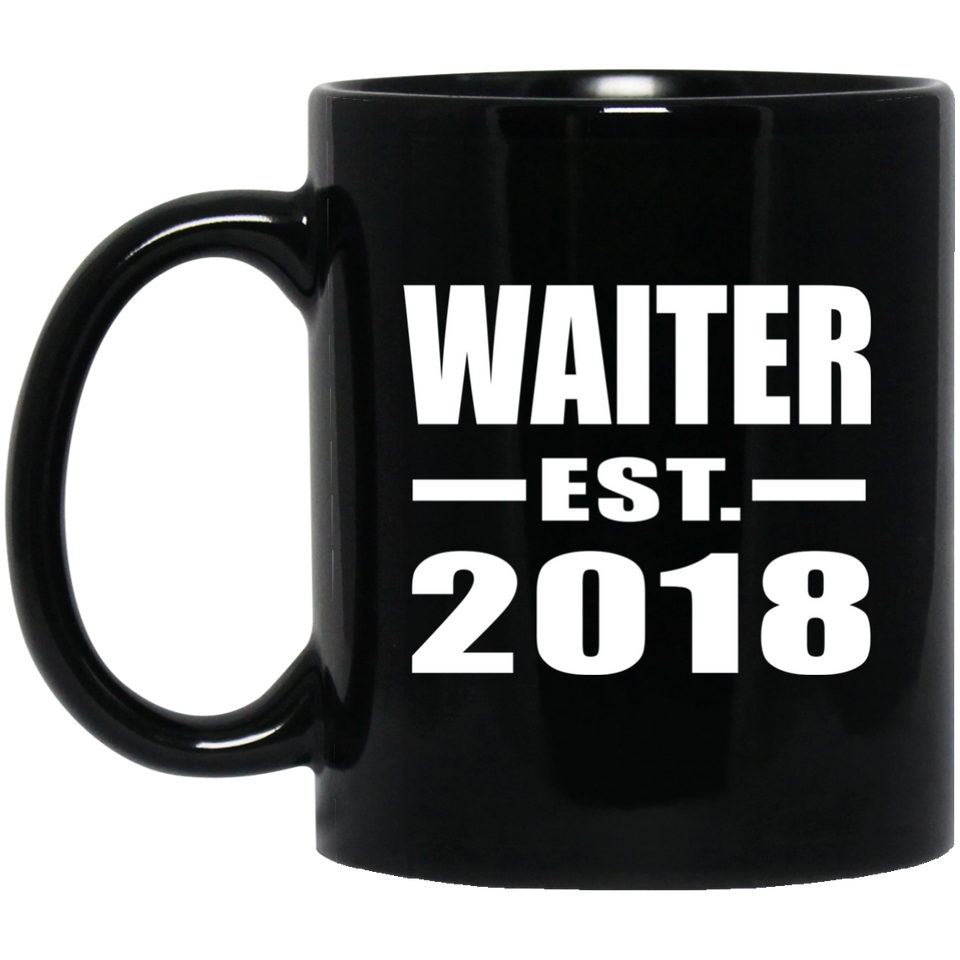 Waiter Established EST. 2018 - 11 Oz Coffee Mug Black