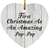 First Christmas As An Amazing Pop Pop - Heart Ornament F